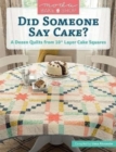 Image for Moda Bake Shop - Did Someone Say Cake? : A Dozen Quilts from 10 Layer Cake Squares