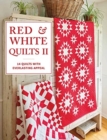 Image for Red &amp; White Quilts II : 14 Quilts with Everlasting Appeal
