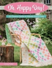 Image for Oh, Happy Day! : 21 Cheery Quilts &amp; Pillows You&#39;ll Love