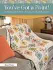 Image for You&#39;ve Got a Point! : Stunning Quilts with Triangle-In-A-Square Blocks