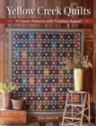 Image for Yellow Creek Quilts : 10 Classic Patterns with Timeless Appeal