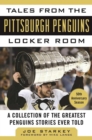 Image for Tales from the Pittsburgh Penguins Locker Room : A Collection of the Greatest Penguins Stories Ever Told