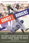 Image for Giants vs. Dodgers: The Coast-to-Coast History of the Rivalry Heard &#39;Round the World