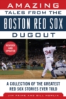 Image for Amazing Tales from the Boston Red Sox Dugout