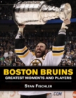 Image for Boston Bruins: greatest moments and players