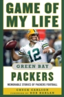 Image for Game of my life Green Bay Packers: memorable stories of Packers football