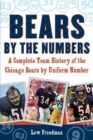 Image for Bears by the Numbers : A Complete Team History of the Chicago Bears by Uniform Number