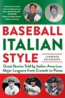 Image for Baseball Italian Style : Great Stories Told by Italian American Major Leaguers from  Crosetti to Piazza