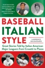 Image for Baseball Italian Style: Great Stories Told by Italian American Major Leaguers from Crosetti to Piazza