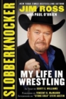 Image for Slobberknocker : My Life in Wrestling
