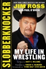 Image for Slobberknocker: My Life in Wrestling