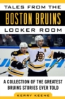 Image for Tales from the Boston Bruins Locker Room