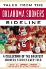 Image for Tales from the Oklahoma Sooners Sideline : A Collection of the Greatest Sooners Stories Ever Told