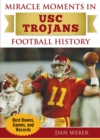 Image for Miracle Moments in USC Trojans Football History : Best Plays, Games, and Records