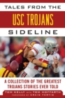 Image for Tales from the USC Trojans Sideline : A Collection of the Greatest Trojans Stories Ever Told