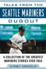 Image for Tales from the Seattle Mariners Dugout