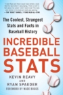 Image for Incredible Baseball Stats : The Coolest, Strangest Stats and Facts in Baseball History