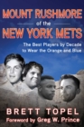 Image for Mount Rushmore of the New York Mets: The Best Players by Decade to Wear the Orange and Blue
