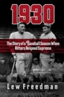 Image for 1930 : The Story of a Baseball Season When Hitters Reigned Supreme