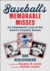 Image for Baseball&#39;s Memorable Misses: An Unabashed Look at the Game&#39;s Craziest Zeroes