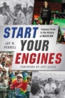 Image for Start your engines  : famous firsts in the history of NASCAR