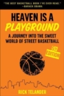 Image for Heaven is a playground  : a journey into the sweet world of street basketball