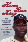 Image for Home Run King : The Remarkable Record of Hank Aaron