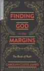 Image for Finding God in the margins  : the book of Ruth