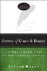 Image for Letters of Grace &amp; Beauty: A Guided Literary Study of New Testament Epistles