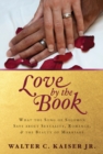 Image for Love By the Book: What the Song of Solomon Says About Sexuality, Romance, and the Beauty of Marriage