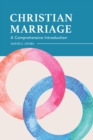 Image for Christian Marriage: A Comprehensive Introduction