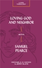 Image for Loving God and Neighbor with Samuel Pearce