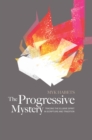 Image for Progressive Mystery: Tracing the Elusive Spirit in Scripture and Tradition