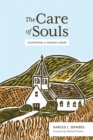 Image for Care of Souls: Cultivating a Pastor&#39;s Heart