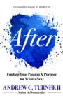 Image for After: Finding Your Passion and Purpose for What&#39;s Next