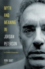 Image for Myth and Meaning in Jordan Peterson