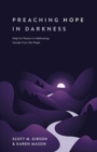 Image for Preaching Hope in Darkness