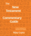 Image for New Testament Commentary Guide: A Brief Handbook for Students and Pastors