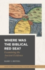 Image for Where Was the Biblical Red Sea?