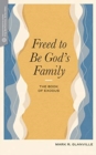 Image for Freed to Be Gods Family