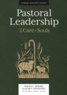 Image for Pastoral Leadership: For the Care of Souls