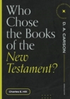Image for Who Chose the Books of the New Testament?