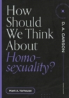 Image for How Should We Think About Homosexuality?
