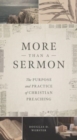 Image for More Than a Sermon : The Purpose and Practice of Christian Preaching