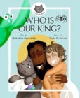 Image for Who Is Our King?