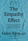 Image for The Empathy Effect : 7 Neuroscience-Based Keys for Transforming the Way We Live, Love, Work, and Connect Across Differences