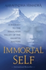 Image for Immortal Self : A Journey to the Himalayan Valley of the Amartya Masters
