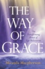 Image for The way of grace: the transforming power of ego relaxation