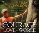 Image for The Courage to Love the World