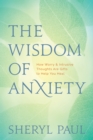 Image for The Wisdom of Anxiety